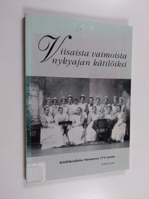 Arja (toim.) Laiho : Viisaista vaimoista nykyajan kätilöi...