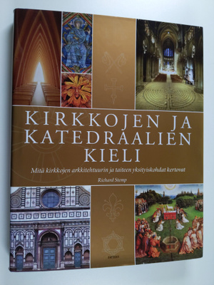 Richard Stemp : Kirkkojen ja katedraalien kieli : mitä ki...