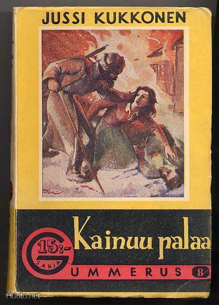 Kukkonen, Jussi. Kainuu palaa (1.p., 1942)
