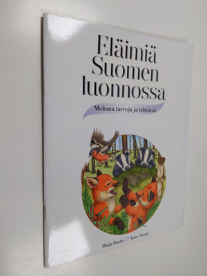 Maija Ranta : Eläimiä Suomen luonnossa : mukana tarroja j...
