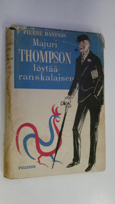 Pierre Daninos : Majuri Thompson löytää ranskalaisen
