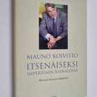Mauno Koivisto : Itsenäiseksi imperiumin kainalossa : mie... - pikkukuva 1