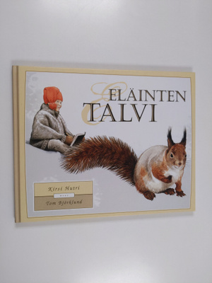 Tom Björklund ym. : Eläinten talvi