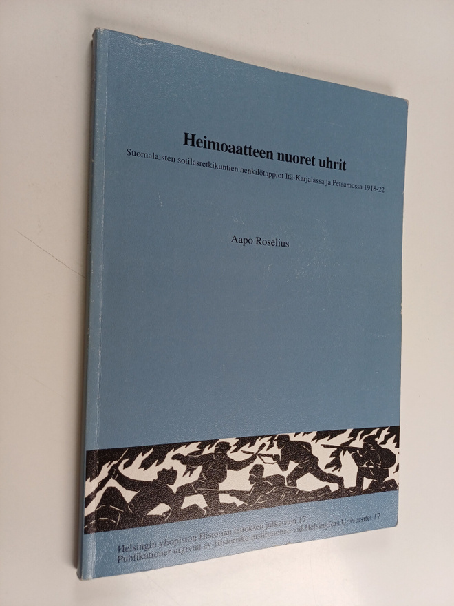 Aapo Roselius : Heimoaatteen nuoret uhrit : suomalaisten ...