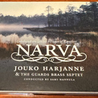 Jouko Harjanne / Kaartin seitsikko / Hannula: Narva 2007 CD - pikkukuva 1