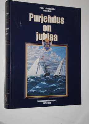 Pekka Lehmuskallio : Purjehdus on juhlaa (signeerattu) : ...