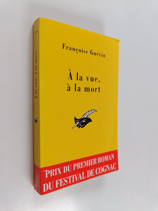 Francoise Guerin : A la vue, a la mort