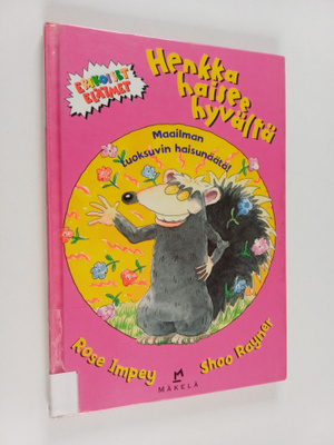 Rose Impey : Henkka haisee hyvältä : maailman tuoksuvin h...