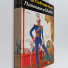 Georg MacDonald Fraser : Flashmanin seikkailut : Ensimmäi... - pikkukuva 1
