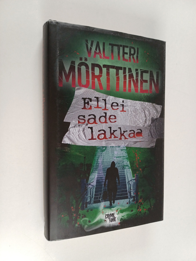 Valtteri Mörttinen : Ellei sade lakkaa