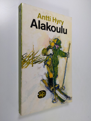 Antti Hyry : Alakoulu