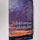 Salme (toim.) Saure : Minkä varassa jaksan elää - pikkukuva 1