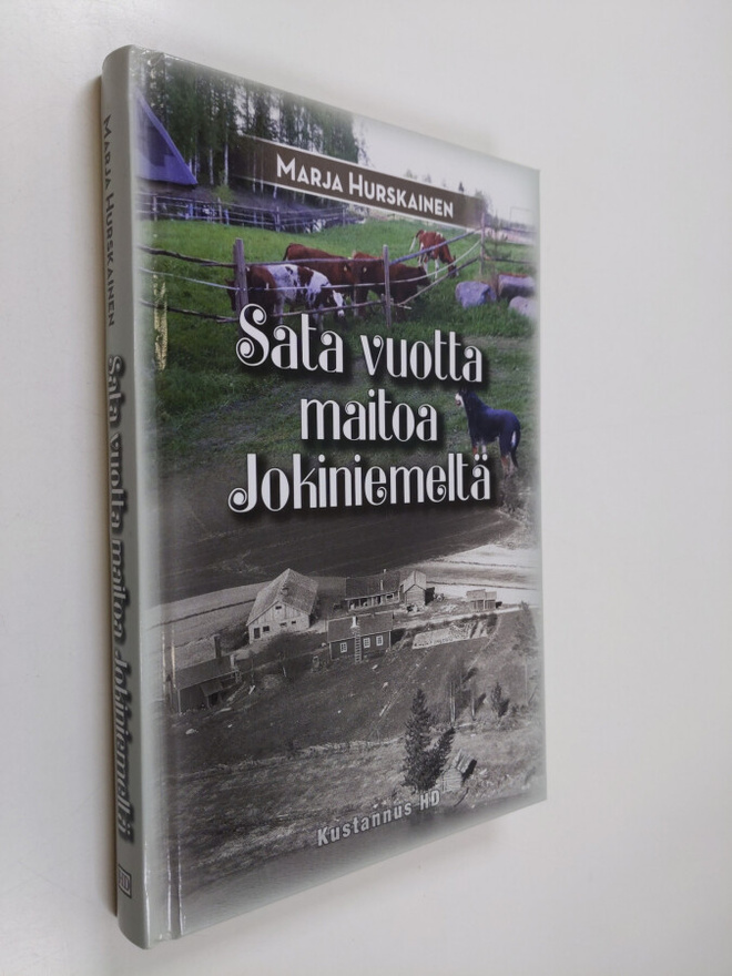 Marja Hurskainen : Sata vuotta maitoa Jokiniemeltä