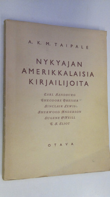 A. K. M. Taipale : Nykyajan amerikkalaisia kirjailijoita ...