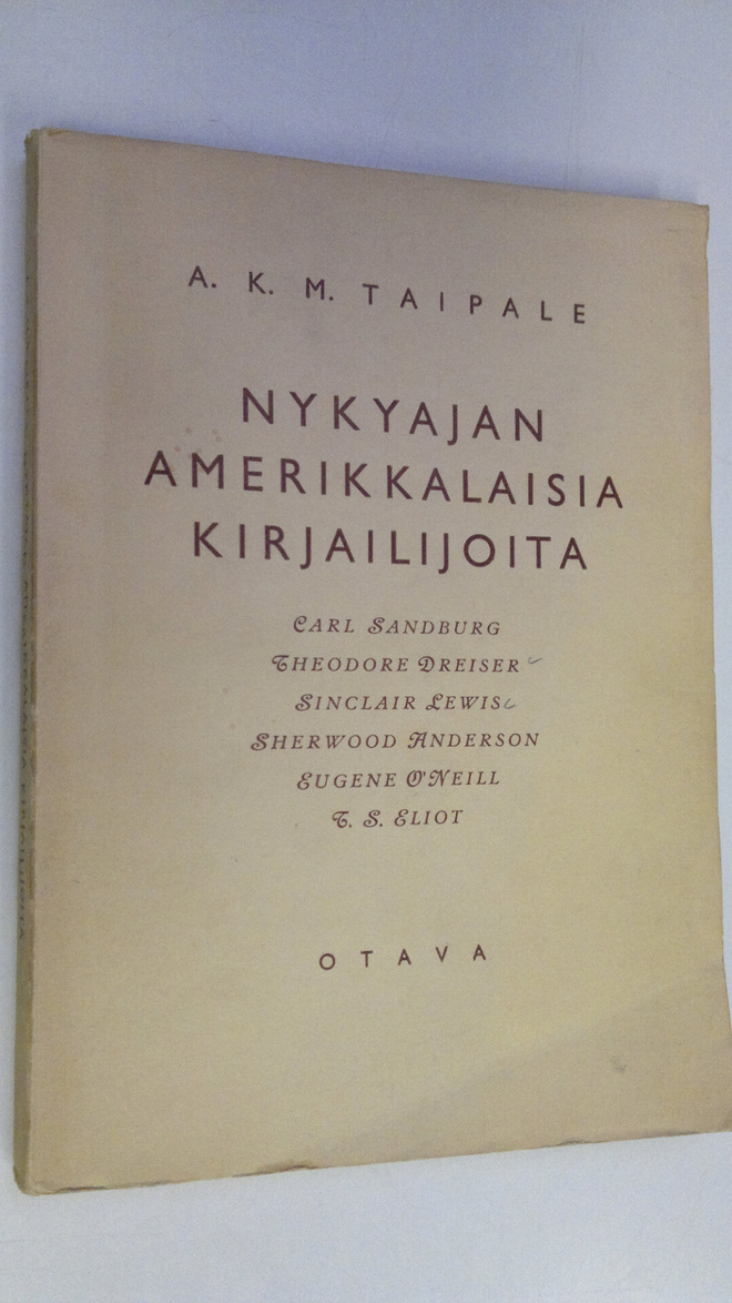 A. K. M. Taipale : Nykyajan amerikkalaisia kirjailijoita ...