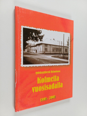 Jouko Heinonen : Työväenliikettä Heinolassa kolmella vuos...