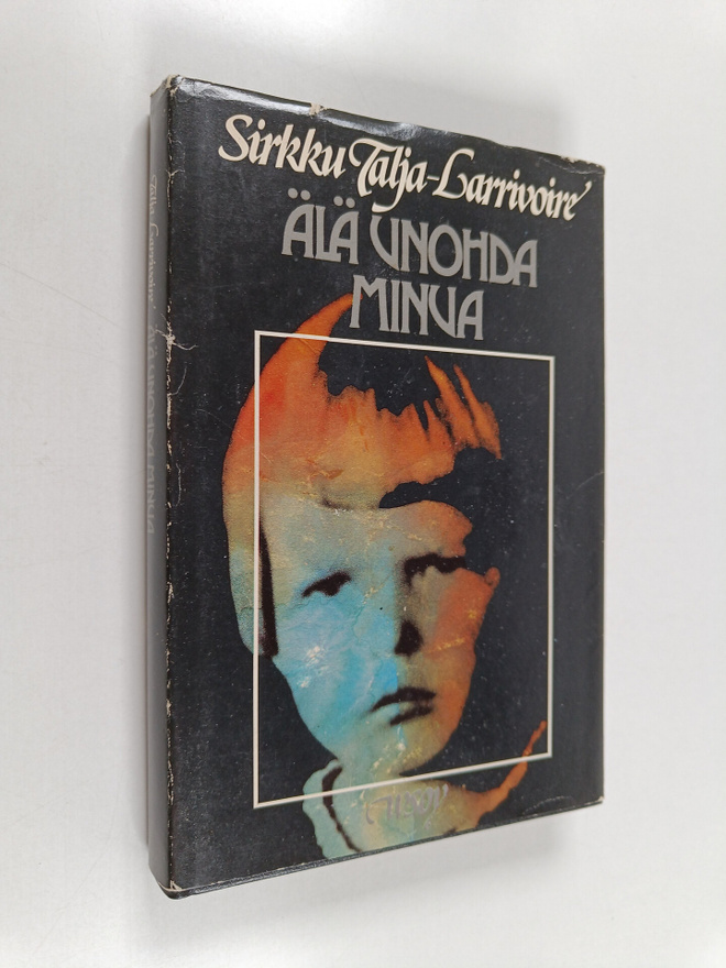 Sirkku Talja-Larrivoire : Älä unohda minua