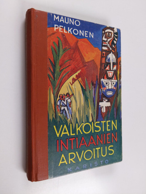 Mauno Pelkonen : Valkoisten intiaanien arvoitus