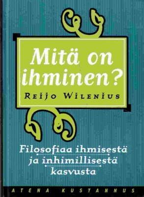 Reijo Wilenius: Mitä on ihminen?