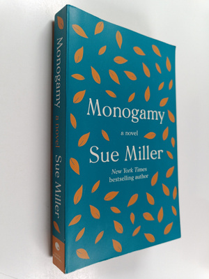 Sue Miller : Monogamy - A Novel