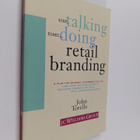 John Torella : Stop Talking, Start Doing Retail Branding ... - pikkukuva 1