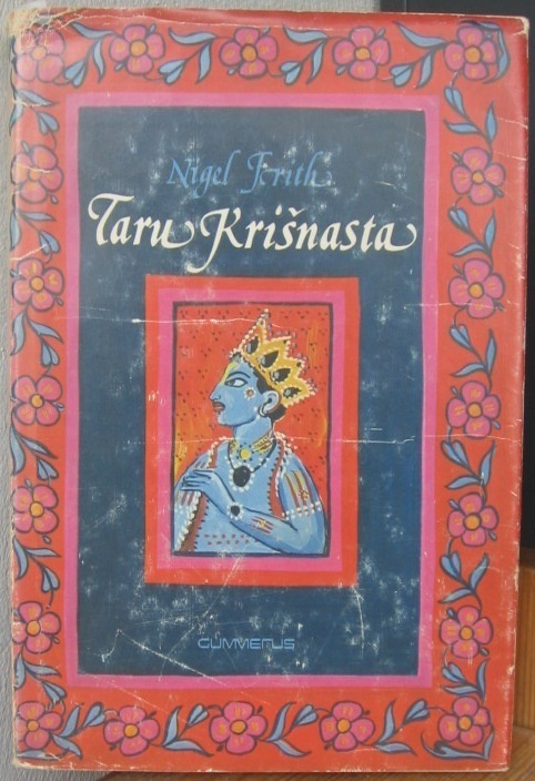 Nigel Frith: Taru Krišnasta, Gummerus 1977. 273 s.