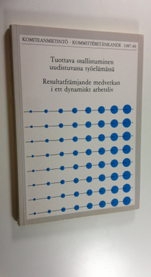 Tuottava osallistuminen uudistuvassa työelämässä : Osalli...