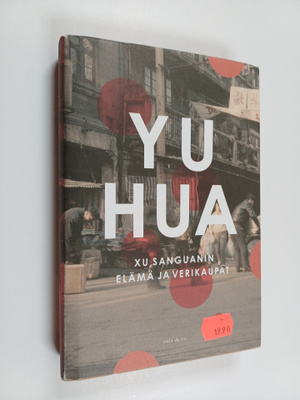 Hua Yu : Xu Sanguanin elämä ja verikaupat