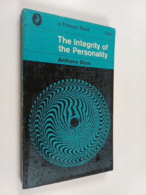 Anthony Storr : The integrity of the personality