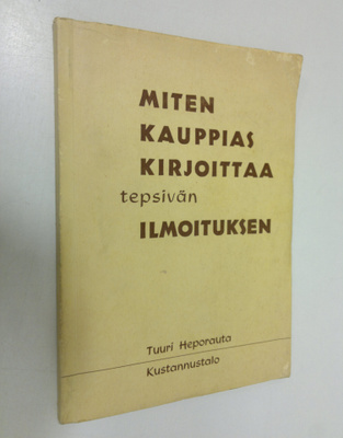 Tuuri Heporauta : Miten kauppias kirjoittaa tepsivän ilmo...