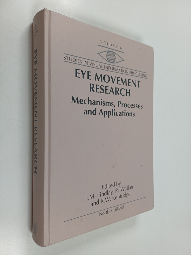J.M. Findlay ym. : Eye Movement Research - Mechanisms, Pr...