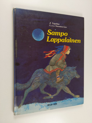 Zacharias Topelius : Sampo Lappalainen : satu Suomen Lapista