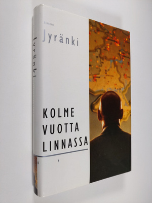 Antero Jyränki : Kolme vuotta linnassa : muistiinpanoja j...