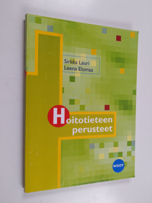 Sirkka Lauri ym. : Hoitotieteen perusteet