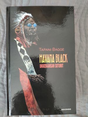 Tapani Bagge: Havana Black - Ukkoskansan soturit