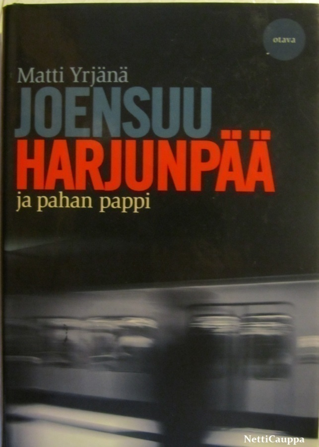 Matti Yrjänä Joensuu • Harjunpää ja pahan pappi