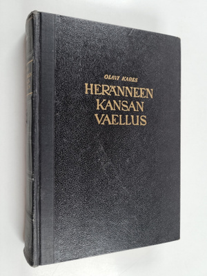 Olavi Kares : Heränneen kansan vaellus 5 : Suomen herännä...