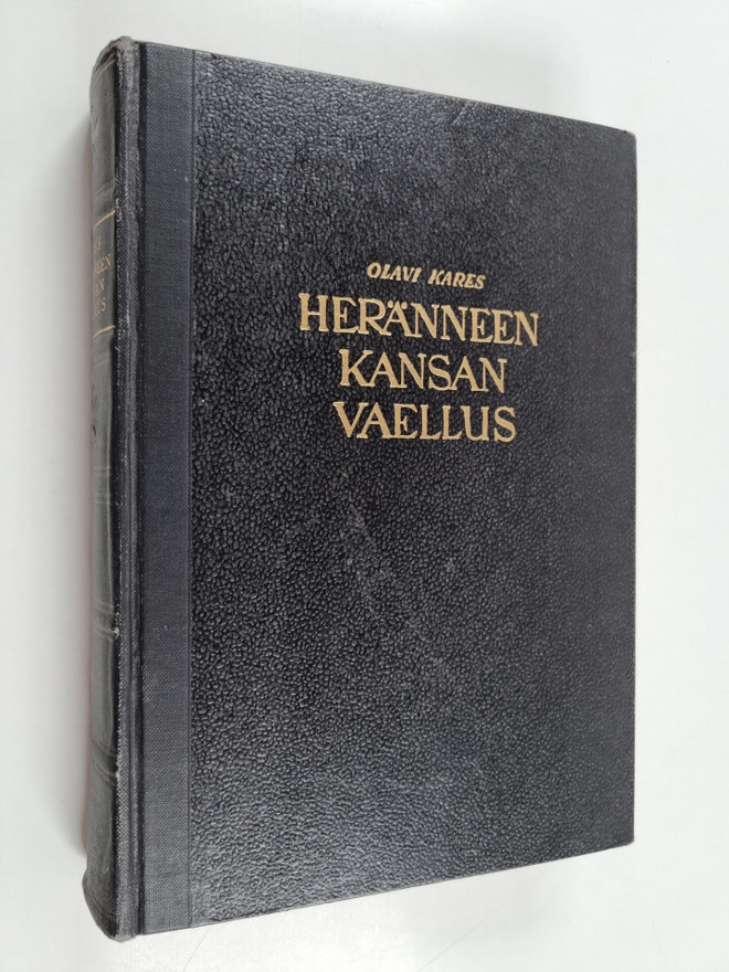 Olavi Kares : Heränneen kansan vaellus 5 : Suomen herännä...