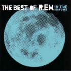 R.E.M. In time • The best of R.E.M. 1988-2003 CD - pikkukuva 1