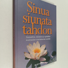 Sinua siunata tahdon : siunauksia, rukouksia ja ajatelmia... - pikkukuva 1