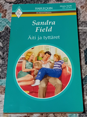 Harlequin / Sandra Field - Äiti ja tyttäret