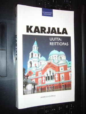 Lehtipuu : Karjala - Suomalainen matkaopas (6 p. 2011) EIPK!