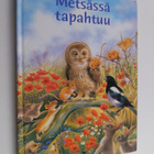 Mirja Makkonen ym. : Metsässä tapahtuu - pikkukuva 1