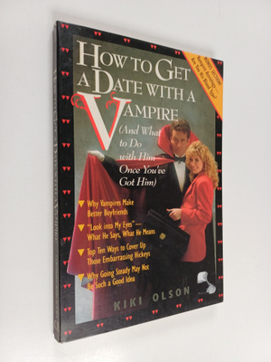 Kiki Olson : How to Get a Date with a Vampire - And what ...
