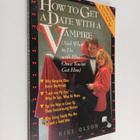 Kiki Olson : How to Get a Date with a Vampire - And what ... - pikkukuva 1