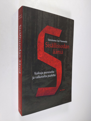 Sisällissodan ääniä : kaikuja punaiselta ja valkoiselta p...