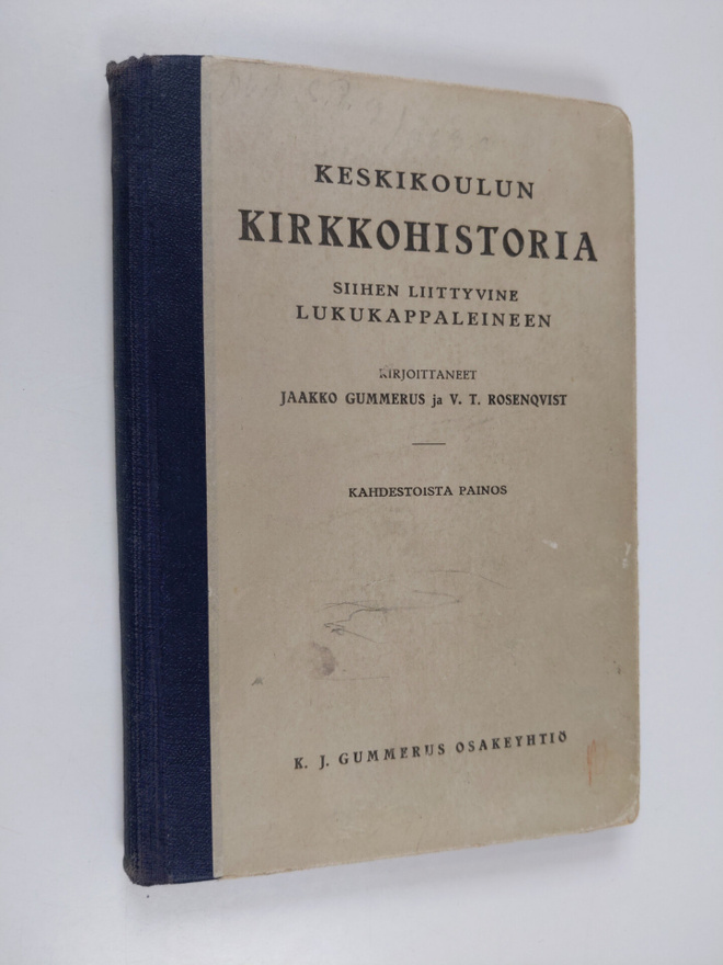 Jaakko Gummerus : Keskikoulun kirkkohistoria siihen liitt...