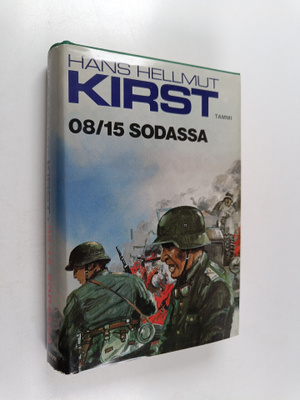 Hans Hellmut Kirst : 08/15 sodassa