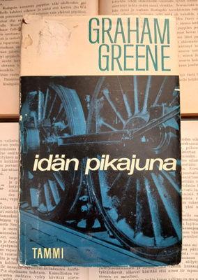 Graham Greene - Idän pikajuna (sid.)