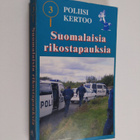 Poliisi kertoo 3 : suomalaisia rikostapauksia - pikkukuva 1